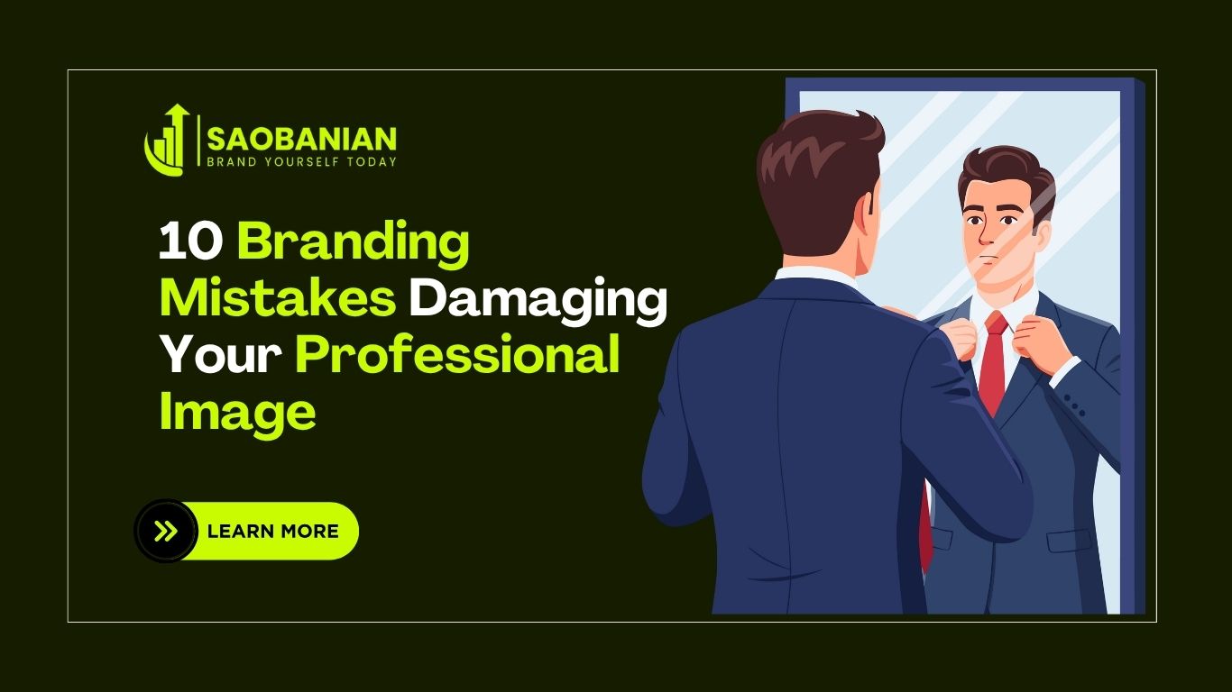 10 Branding Mistakes Damaging Your Professional Image
