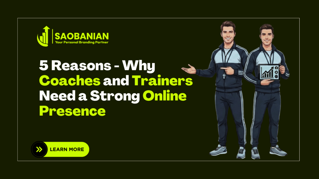 5 Reasons Why Coaches and Trainers Need a Strong Online Presence personal branding